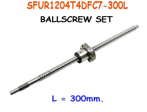 SFUR1204T4DFC7-300L Ballscrew Set