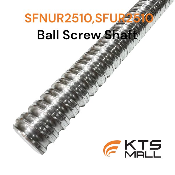 SFNUR2510 Ball screw Shaft